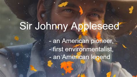 Johnny Appleseed -  A Tale of Kindness, Nature, and the Allure of Delicious Apples!