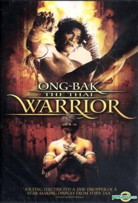 Ong Bak: A 12th-Century Thai Folk Tale About Courageous Determination and Mystical Muay Thai Mastery!