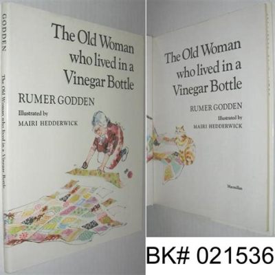  “The Old Woman Who Lived in a Vinegar Bottle” -  A Tale Exploring Age, Wisdom and Unexpected Adventures!