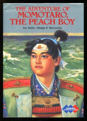  The Peach Boy!  A Magical Adventure Story about Bravery and Kindness From 19th Century Japan