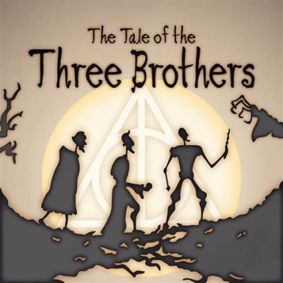  The Three Brothers!  A Story Steeped in Family Bonds and Unexpected Outcomes From 6th Century Spain